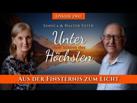02. Aus der Finsternis zum Licht # Walter Veith, Sonica Veith # Unter dem Schirm des Höchsten