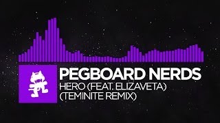 [Dubstep] - Pegboard Nerds feat. Elizaveta - Hero (Teminite Remix) [Monstercat Release]