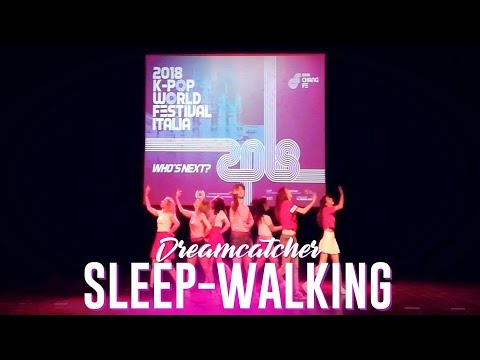 DREAMCATCHER - SLEEP-WALKING @ K-pop World Festival 2018 Italy | Random Age