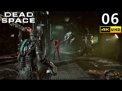 Dead Space Remake Gameplay Walkthrough Part 6 - PC 4K 60FPS No Commentary