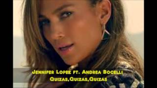 Jennifer Lopez ft. Andrea Bocelli Quizas,Quizas,Quizas