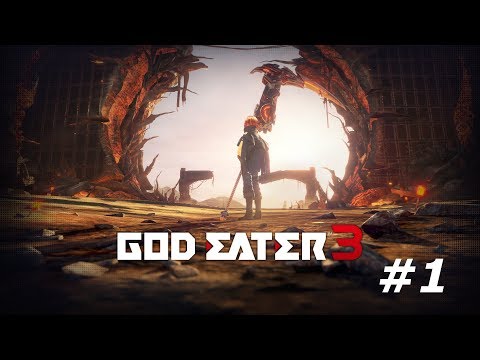 GOD EATER 3 Part 1 -  Learning the Combat
