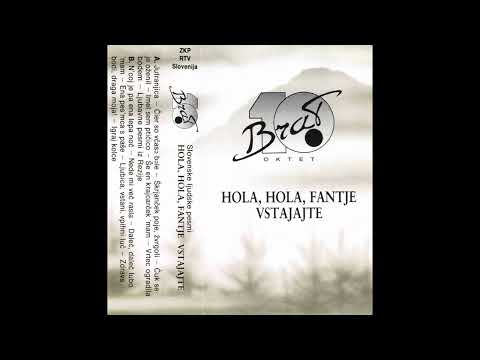 Oktet Deseti Brat- Hola, Hola, Fantje Vstajajte- Stran A