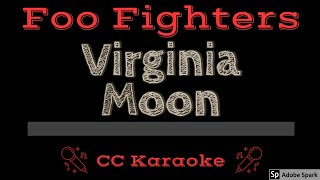 Foo Fighters • Virginia Moon (CC) [Karaoke Instrumental Lyrics]