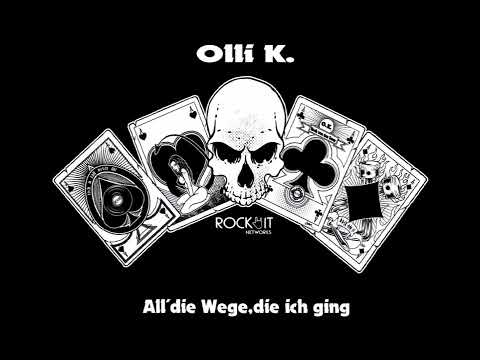 Olli K. - All die Wege die ich ging