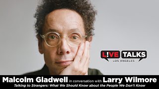 Malcolm Gladwell in conversation with Larry Wilmore at Live Talks Los Angeles