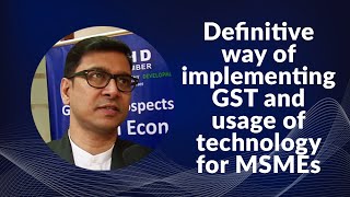 Definitive way of implementing GST and usage of technology for MSMEs  image