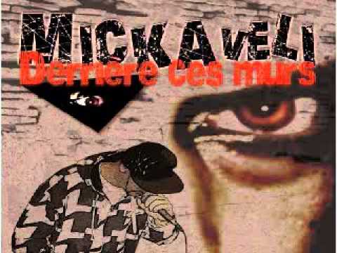 01 - Mickaveli - Derrière ces murs