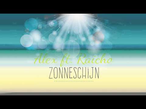 Alex ft. Raicho - Zonneschijn