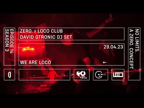 David Gtronic dj set | ZERO. x LOCO club