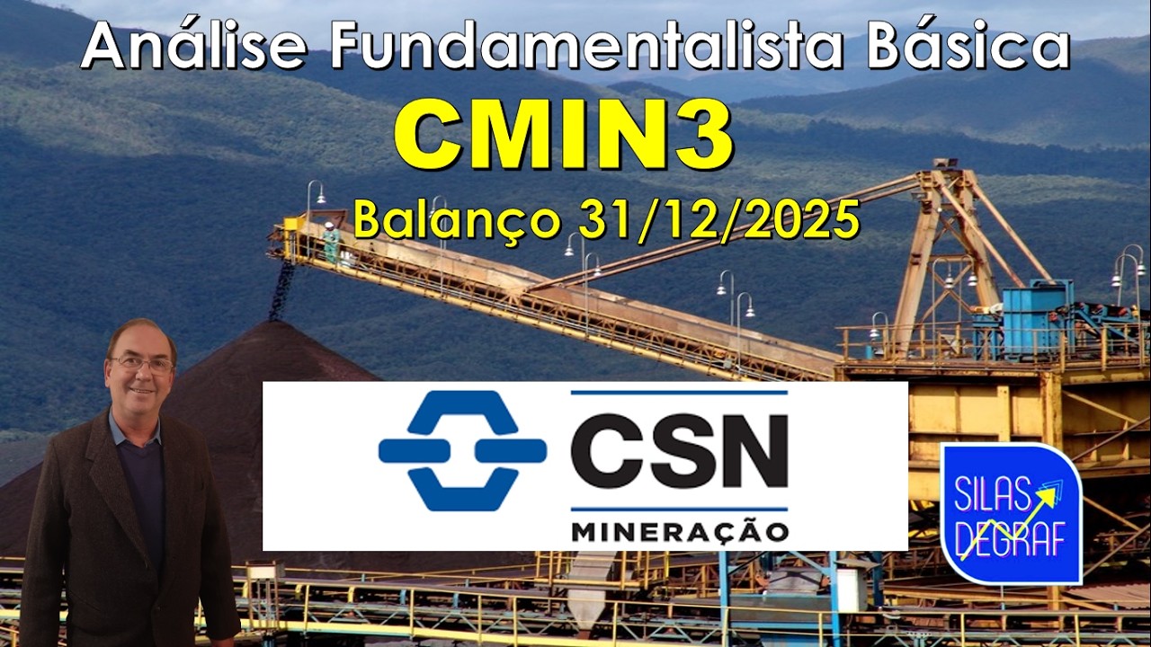 CMIN3 - CSN MINERAÇÃO S/A. ANÁLISE FUNDAMENTALISTA BÁSICA PROF. SILAS DEGRAF. BALANÇO 31/12/2025