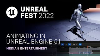 [] Edit timing - Animating in Unreal Engine 5.1 | Unreal Fest 2022