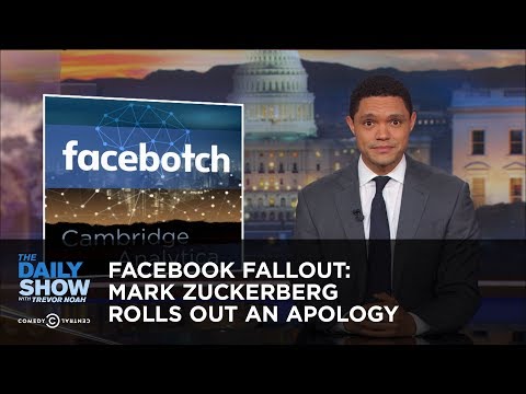 Facebook Fallout: Mark Zuckerberg Rolls Out an Apology | The Daily Show