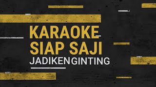 Download lagu KARAOKE KHUSUS PRIA - SIAP SAJI mp3