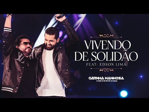 Vivendo De Solidão  - Gatinha Manhosa - Feat. Edson Lima  ( Oficial )