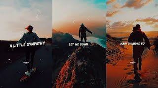 Download lagu Let Me Down Slowly x Main Dhoondne Status | English Song Whatsapp Status | English Status mp3