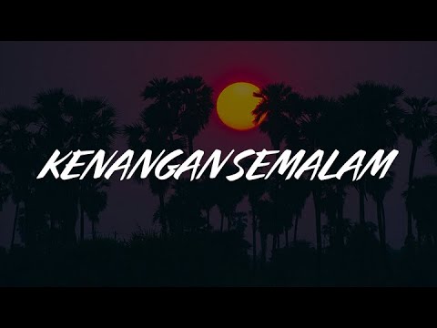 Olan - Kenangan Semalam [Lirik Video]