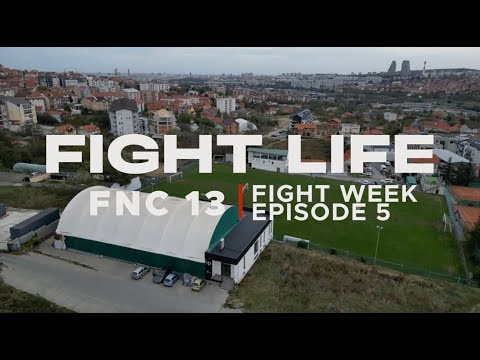 FIGHTLIFE | FNC 13 - FIGHT WEEK | Vlog Series | Episode 5