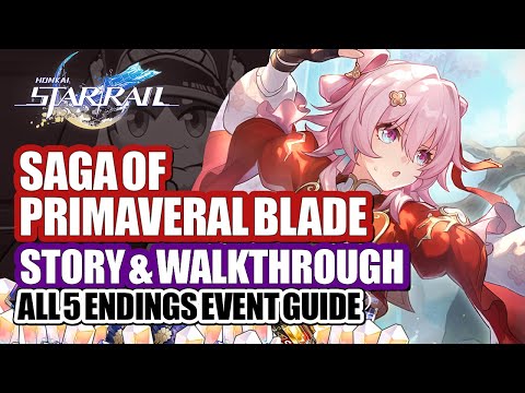 How To Play Saga of Primaveral Blade Complete Event Guide | Full Story & All Endings | Star Rail 2.4