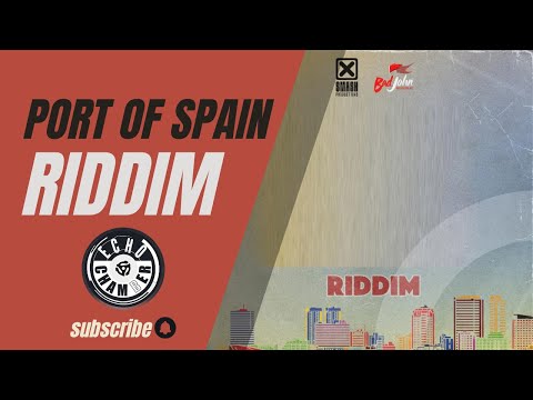 Port of Spain Riddim Mix! | Echo Chamber
