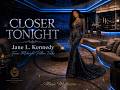 Closer Tonight — Jane L. Kennedy | Official Music Video