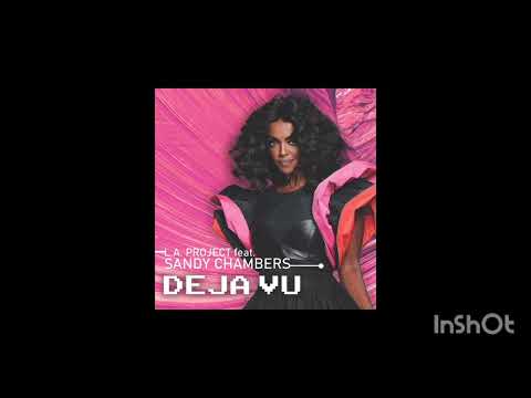 L.A. Project feat. Sandy Chambers - Deja Vu (Alpha 73 Memories 12" Mix)