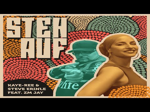 Kaye Ree vs Steve Erinle feat. Zm Jay - Steh Auf