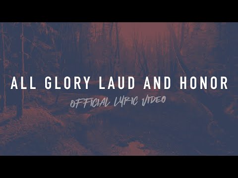 All Glory Laud And Honor | Official Lyric Video | Reawaken Hymns (contemporary)