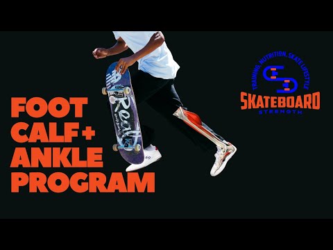 Ultimate Foot Calf and Ankle Program for Skateboarders