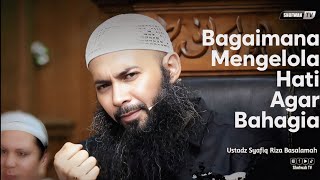 Download lagu HOW TO MANAGE YOUR HEART TO BE HAPPY | Ustadz Syafiq Riza Basalamah mp3 Download lagu HOW TO MANAGE YOUR HEART TO BE HAPPY | Ustadz Syafiq Riza Basalamah mp3