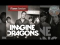 Imagine Dragons - Destination ( iTunes Session ...