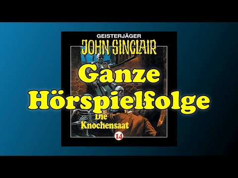 Die Knochensaat - John Sinclair Folge 14 - Ganze Hörspielfolge