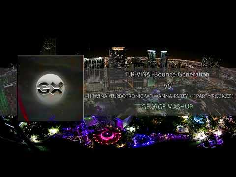 Bounce Generation VS We Wanna Party ( George Mashup )
