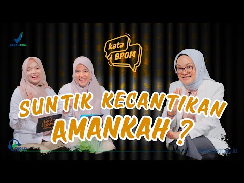Podcast KataBPOM Ep. 14: SUNTIK KECANTIKAN AMANKAH?