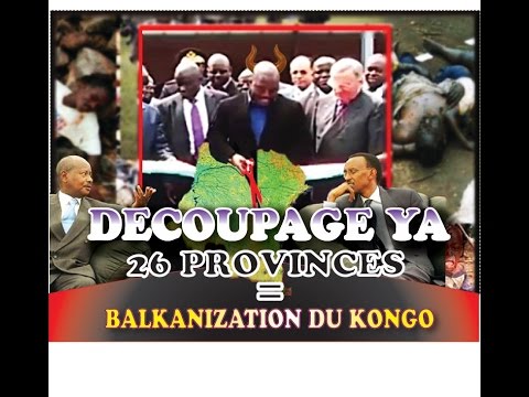 DECOUPAGE YA 26 PROVINCES = BALKANIZATION