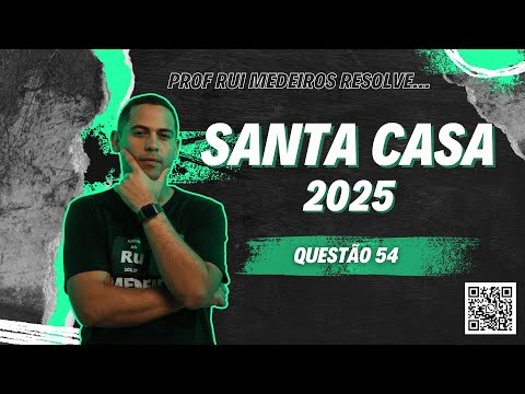 Santa Casa 2025 | QUÍMICA | Questão 54 | Prof. Rui Medeiros