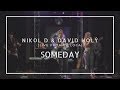 Videoklip Nikol D - Someday (ft. David Holý)  s textom piesne