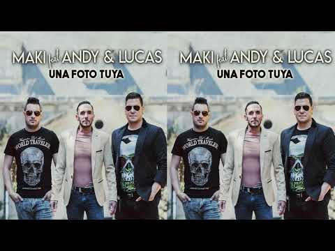 MAKI feat. ANDY & LUCAS - UNA FOTO TUYA