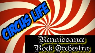 Lyric Video ( Official Video ) Renaissance Rock Orchestra - Circus Life ( like Queen ) melodic rock