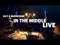 WGBH Music: Lily & Madeleine - In The Middle ...