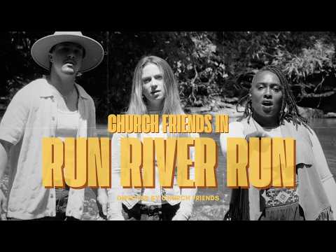 Run River Run - Church Friends