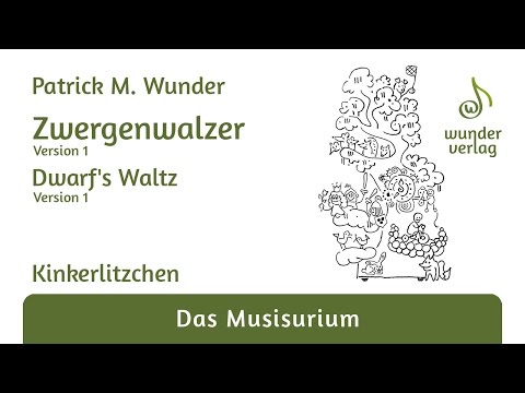 Patrick M. Wunder - Zwergenwalzer, Version 1 [Kinkerlitzchen]