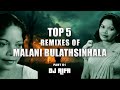 Top 5 Remixes Of Malani Bulathsinhala DJ AIFA Part 01