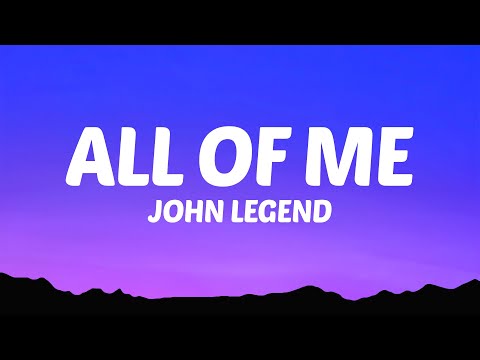 John Legend - All of Me (Lyrics)