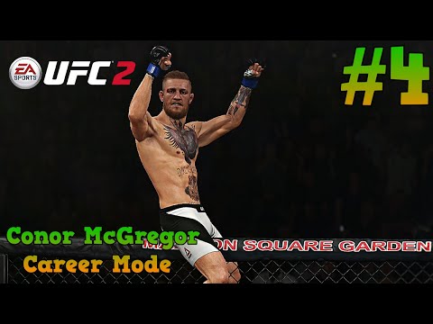 The King Is Back : Conor McGregor UFC 2 Career Mode : Part 4 : UFC 2 Career Mode (PS4)
