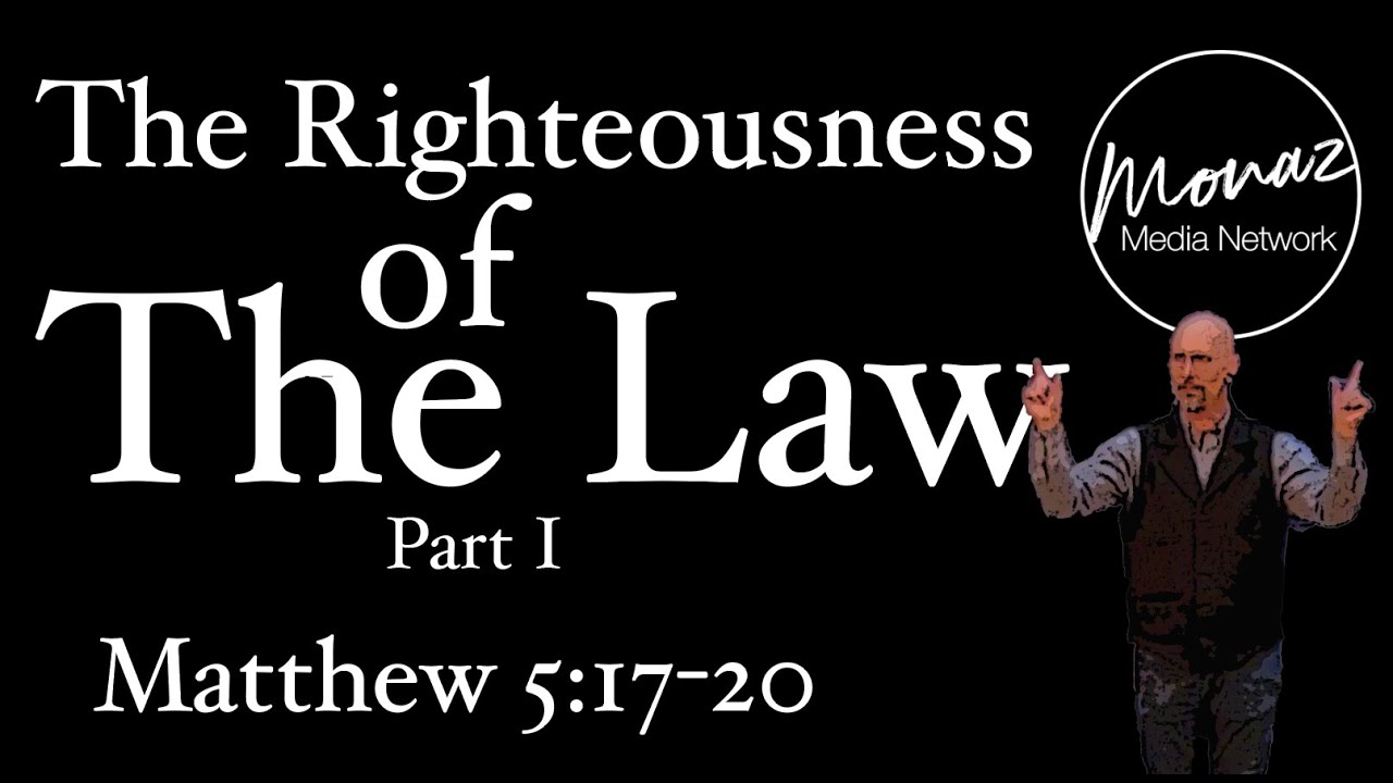 The Rightousness of the law Part 1 | Matthew 5:17-20 | Pastor Mike Keller