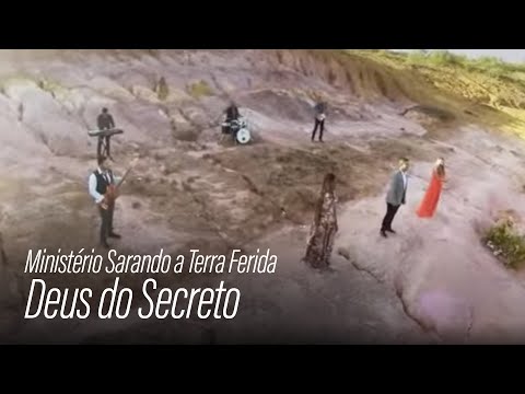 Ministério Sarando a Terra Ferida "Deus do Secreto" [Clipe Oficial]
