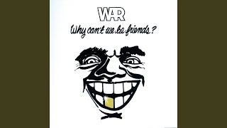 War - Why Can't We Be Friends?