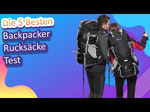 Die 5 Besten Backpacker Rucksäcke Test