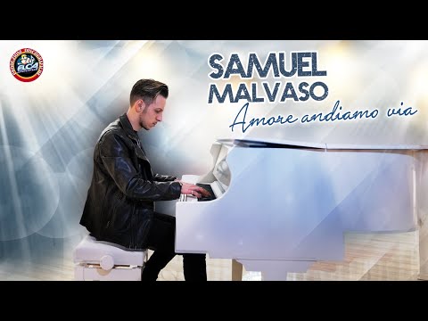 Samuel Malvaso - Amore andiamo via - Video ufficiale 2021